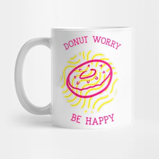 DONUT WORRY BE HAPPY Mug